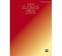 Selections from Elegies -- A Song Cycle: Piano/Vocal/Chords