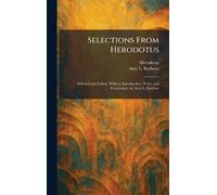 Selections From Herodotus: Selected and Edited, With an Introduction, Notes, and Vocabulary, by Amy L. Barbour