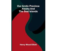 Selections From Josephus: Alaska and the Seal Islands