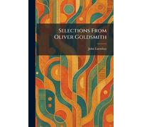 Selections From Oliver Goldsmith