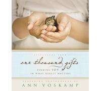 Selections from One Thousand Gifts: Finding Joy in What Really Matters