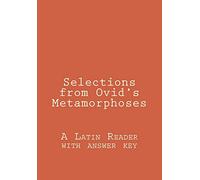 Selections from Ovid's Metamorphoses: A Latin Reader with answer key