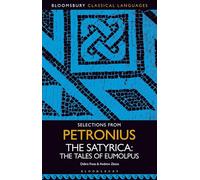 Selections from Petronius, The Satyrica: The Tales of Eumolpus (Bloomsbury Classical Languages)