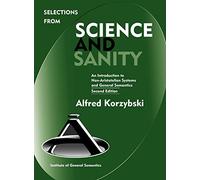 Selections from Science and Sanity, Second Edition (New Non-Aristotelian Library)