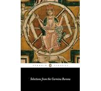 Selections from the 'Carmina Burana': A New Verse Translation (Penguin Classics)