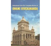 Selections from the Complete Works of Swami Vivekananda