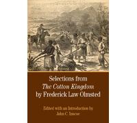 Selections from the Cotton Kingdom by Frederick Law Olmsted (The Bedford Series in History and Culture)