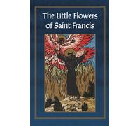 Selections from The Little Flowers of Saint Francis of Assisi