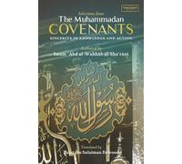 Selections from the Muhammadan Covenants: Sincerity in Knowledge and Action