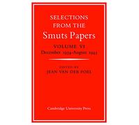 Selections from the Smuts Papers: Vol. VI: December 1934-August 1945: Volume 6, December 1934-August 1945