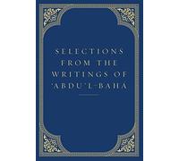 Selections from the Writings of 'Abdu'l-Baha (Talks)