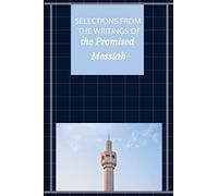 Selections from the Writings of The Promised Messiah