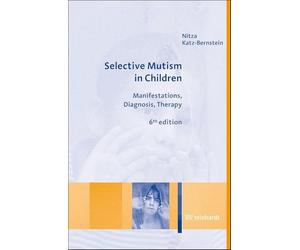 Selective Mutism in Children: Manifestations, Diagnosis, Therapy