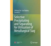 Selective Precipitating and Separating for Utilization of Metallurgical Slag