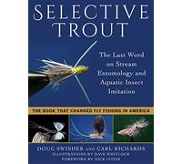 Selective Trout: The Last Word on Stream Entomology and Aquatic Insect Imitation