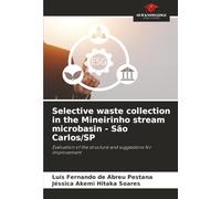 Selective waste collection in the Mineirinho stream microbasin - São Carlos/SP: Evaluation of the structure and suggestions for improvement