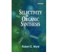 Selectivity in Organic Synthesis – Wiley-VCH