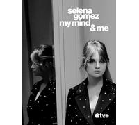Selena Gomez: My Mind & Me