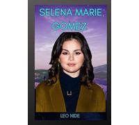 SELENA MARIE: BIOGRAPHY OF SELENA MARIE