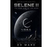 Selene II: The Dark Side of the Moon (The Selene Missions)