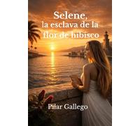 Selene, la esclava de la flor de hibisco