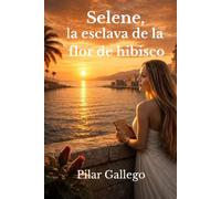 Selene, la esclava de la flor de hibisco