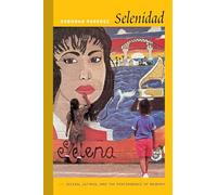 Selenidad: Selena, Latinos, and the Performance of Memory