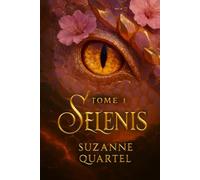 Selenis: Tome 1 L'éveil interdit au creux de l'ombre (La saga Selenis: Dark Romantasy)