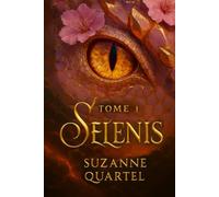Selenis: Tome 1 L'éveil interdit au creux de l'ombre (La saga Selenis: Dark Romantasy)