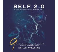 SELF 2.0: CATCH UP WITH YOUR FUTURE SELF