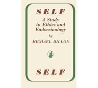 Self: A Study in Ethics and Endocrinology