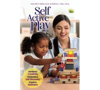 Self Active Play: Awakens Creativity, Empowers Self Discovery, Inspires Optimism