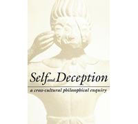 Self and Deception : A Cross-Cultural Philosophical Enquiry