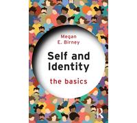 Self and Identity : The Basics