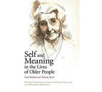 Self and Meaning in the Lives of Older People: Case Studies over Twenty Years