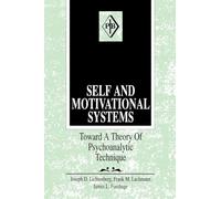 Self and Motivational Systems: Towards A Theory of Psychoanalytic Technique: 13 (Psychoanalytic Inquiry Book Series)