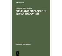 Self and Non-Self in Early Buddhism: 22 (Religion and Reason, 22)
