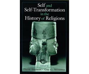 Self and Self-Transformation in the History of Religions: Comparative Studies in