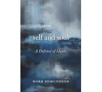 Self and Soul - A Defense of Ideals