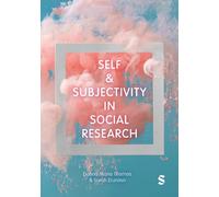 Self and Subjectivity in Social Research