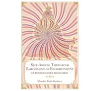 Self-Arising Three-fold Embodiment of Enlightenment [of Bon Dzogchen Meditation]