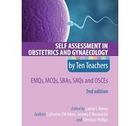 Self Assessment in Obstetrics and Gynaecology by Ten Teachers 2E EMQs, MCQs, SBAs, SAQs & OSCEs