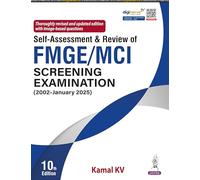Self-Assessment & Review of FMGE/MCI Screening Examination: (2002-January 2025)
