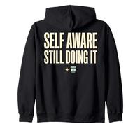 Self Aware Still Doing It Funny Saying Quote Zip Hoodie