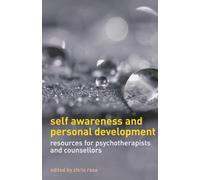 Self Awareness and Personal Development : Resources for Psychotherapists and Counsellors