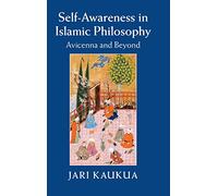 Self-Awareness in Islamic Philosophy: Avicenna and Beyond