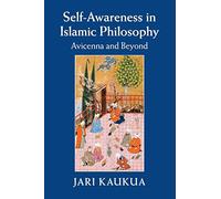 Self-Awareness in Islamic Philosophy: Avicenna and Beyond