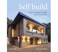 Self-build : How to design and build your own home