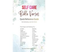 Self Care Bible Verses: To cope with anxiety, anger, addiction, depression, fear and much more.
