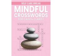 Self Care Break: Mindful Crosswords for Calm & Clarity